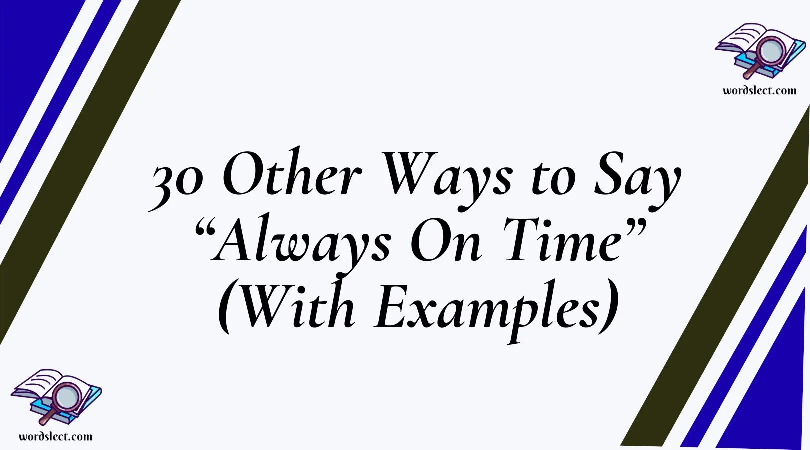 Other Ways to Say “Always On Time” (With Examples)
