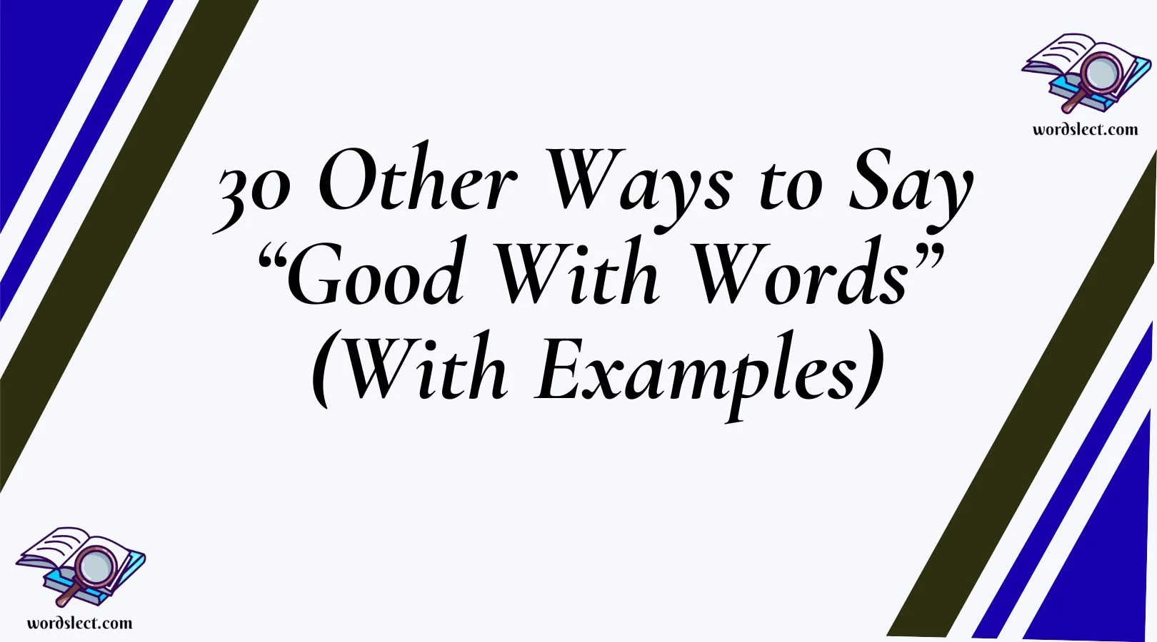 Other Ways to Say “Good With Words”