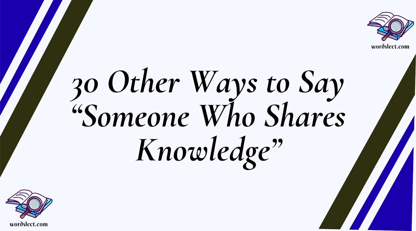 30 Other Ways to Say “Someone Who Shares Knowledge”